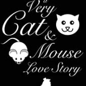 A Very Cat & Mouse Love Story